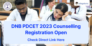 DNB PDCET 2023 Counselling Registration Open @counseling.nbe.edu.in; Apply till August 21